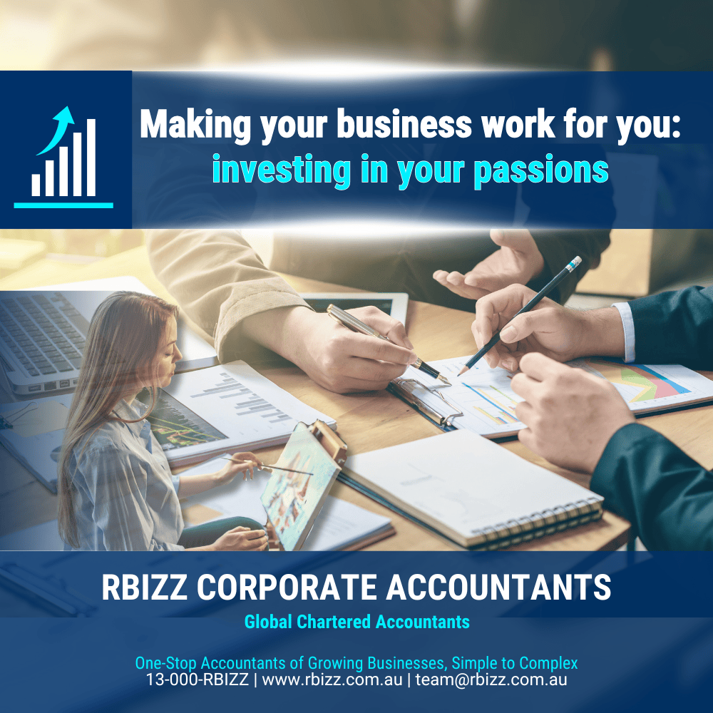 Making your business work for you: investing in your passions